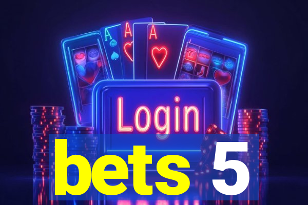 bets 5